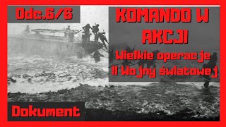 Wielkie operacje II wojny światowej Odc66 Komando w akcji [upl. by Nodnek295]