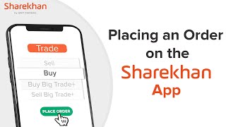 How to Place an Order on the Sharekhan App – A Sharekhan Classroom Tutorial [upl. by Atik162]