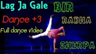 Dance plus 3 Bir radha Sherpa Lag Ja Gale Dance performance  Bir radha sherpa Dance Battel Video [upl. by Orgell]