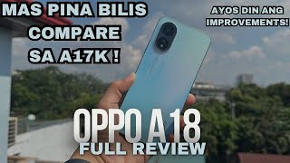 OPPO A18 Full Review  MAS MAGANDA NA ITO COMPARE SA A17K MAS MABILIS PA  Camera Samples [upl. by Enaasiali641]