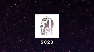 The Worlds 50 Best Hotels 2023 [upl. by Manas673]