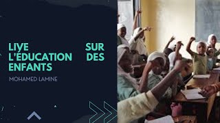 live sur limportance de léducation des enfants [upl. by Nerw]