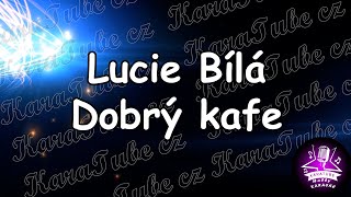 Lucie Bílá  Dobrý kafe KARAOKE [upl. by Annocahs]