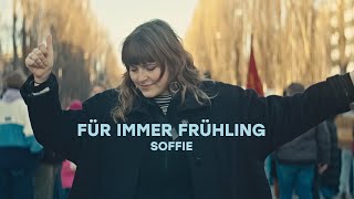 Soffie  Für immer Frühling Offizielles Musikvideo [upl. by Ennaesor]