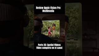 Review Apple Vision Pro Multimedia Parte 25 Spatial Videos [upl. by Aicnelev]