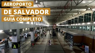 Conheça o Aeroporto de Salvador  Bahia  GUIA COMPLETO [upl. by Urbannai663]