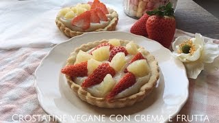 Crostatine vegane con crema e frutta  per la festa delle donne [upl. by Auqenaj]