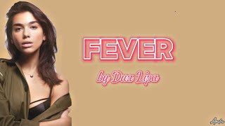 Dua Lipa  Fever  Lyrics Video [upl. by Aihsenod]