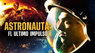 ASTRONAUTA EL ULTIMO IMPULSO  CIENCIA FICCIÓN  PELICULAS COMPLETAS EN ESPANOL LATINO [upl. by Alleyne]