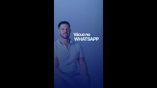 Vácuo no WhatsApp [upl. by Nollad953]