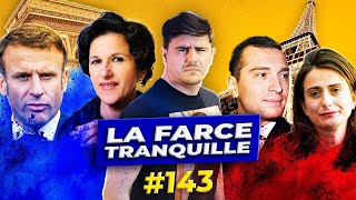 La Farce Tranquille 143  ALERTE  LA FRANCE EST FOUTUE [upl. by Sirdna]