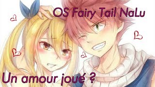 FTconcoursOS  OS Fairy Tail Un amour joué [upl. by Ytima52]