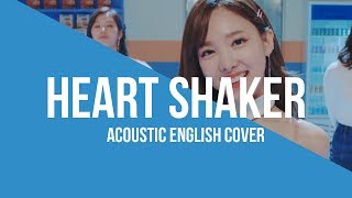 Twice  Heart Shaker Acoustic English Cover [upl. by Steinman]