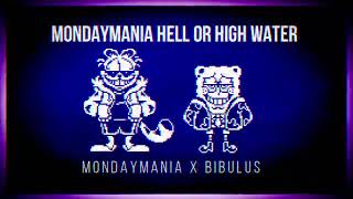 MONDAYMANIA HELL OR HIGH WATER  MONDAYMANIA X BIBULUS REMIX UNDERGARF X SPONGESWAP [upl. by Koy]