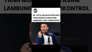 Dokter Tirta jelaskan penyakit yang muncul akibat asam lambung doktertirta podcast [upl. by Rollecnahc]