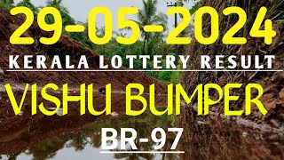 VISHU BUMPER 2024 BR97 KERALA LOTTERY RESULT 29052024 [upl. by Tull177]