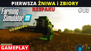 Farming Simulator 22  Zaczynamy odc 3 Pierwsze żniwa rzepaku Od zera do farmera w FS22 [upl. by Ennaharas]