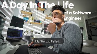 A Day In The Life Of A Software Engineer  My startup failed [upl. by Vod]