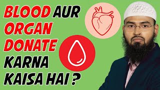 Blood Platelets Aur Organ Donate Karna Kaisa Hai By AdvFaizSyedOfficial [upl. by Ahsenroc741]