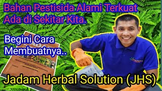 Cara Membuat Pestisida Alami Paling Kuat  JADAM HERBAL SOLUTION JHS [upl. by Annasor]