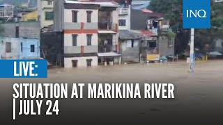 LIVE Situation at Marikina River  July 24 [upl. by Pillsbury]