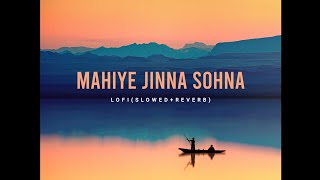 Mahiye Jinna Sohna  Lofi Slowed  Reverb  Darshan Raval  KB Lofi [upl. by Neelehtak]