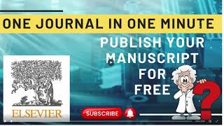 Lecture seriesquotOne Journal in One MinutequotEpisode1 Publishing your article free at Elsevier Journals [upl. by Spector]