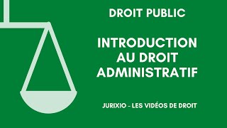 Le droit administratif introduction définition [upl. by Adiari]