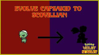 HOW TO EVOLVE CAPSAKIDGET SCOVILLIAN  Pokémon Scarlet and Violet [upl. by Llevart]