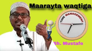 Maaraynta waqtiga  Sh Mustafe Xaji [upl. by Tonl]