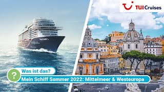 Sommer 2022 mit Mein Schiff – Mittelmeer amp Westeuropa [upl. by Kerianne]