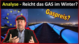 Gaskrise  Reicht es über den Winter  Die Analyse [upl. by Cassidy614]