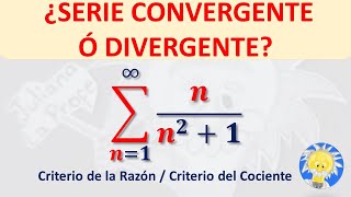 CONVERGENCIA ó DIVERGENCIA de SERIES CRITERIO DE LA RAZÓN  CRITERIO de DALEMBERT Juliana la Profe [upl. by Lais]