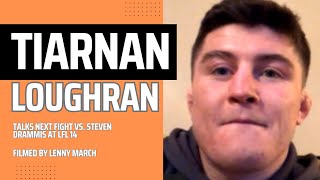 TIARNAN LOUGHRAN ON LFL CLASH WITH STEVEN DRAMMIS AND HILARIOUS CODY GARBRANDT MOMENT  LFL14 UFC [upl. by Enelec]