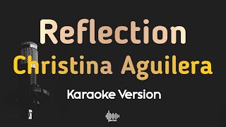 Reflection  Christina Aguilera Karaoke Version [upl. by Stilu]