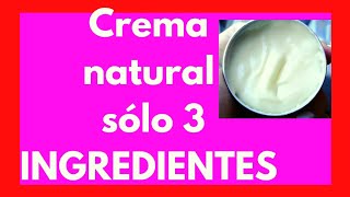 💟 Cómo hacer CREMA facial HIDRATANTE con 3 INGREDIENTES💟TODO TIPO de PIEL💟 Cosmética Natural [upl. by Yoreel560]