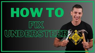 How to fix Understeer [upl. by Veradia]