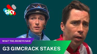 G3 GIMCRACK STAKES  WHAT THE JOCKEYS SAID [upl. by Nye]