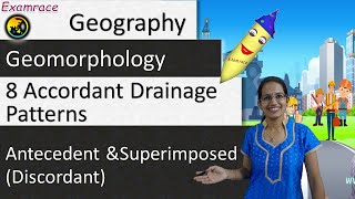 Antecedent and Superimposed Discordant and 8 Accordant Drainage Patterns  Dr Manishika [upl. by Assina]