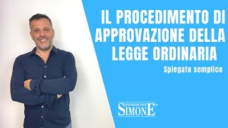 Diritto Costituzionale spiegato semplice il procedimento di approvazione della legge ordinaria [upl. by Onihc387]