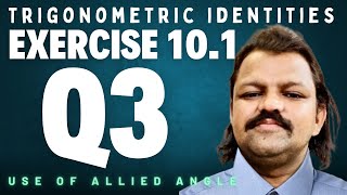 Exercise 101 Q3 Use of Allied angles to prove given identities [upl. by Gesner]