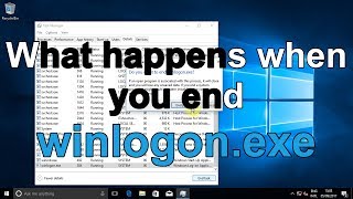 What happens when you end winlogonexe Windows 10 [upl. by Eugene779]