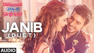 Janib Duet FULL AUDIO Song  Arijit Singh  Divyendu Sharma  Dilliwaali Zaalim Girlfriend [upl. by Shapiro]