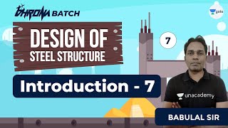 Design of Steel Structure  Introduction  7  Lec  7  Civil Engineering  GATEESE Exam [upl. by Laise519]