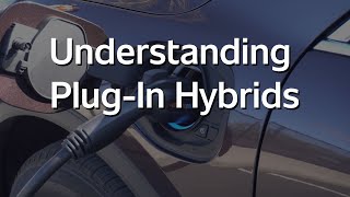 Understanding PlugIn Hybrids [upl. by Floss650]