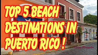 Top 5 Beach Destinations in Puerto Rico [upl. by Adnauqaj526]