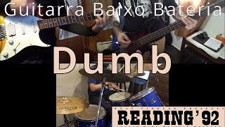 N379 Dumb – Live at Reading ‘92  Guitarra Baixo Bateria Cover  How to play – Guitar Bass Drums [upl. by Eimilb]