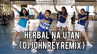 Herbal Na Utan  Rapapam pam pam  DjJohnrey Remix dancefitness [upl. by Russon]