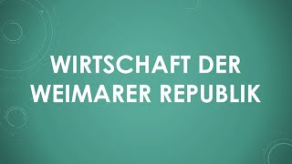 Wirtschaft der Weimarer Republik einfach und kurz erklärt [upl. by Esther]