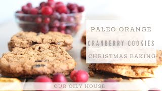 Paleo Orange Cranberry Cookies [upl. by Pacien]